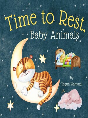 cover image of Time to Rest, Baby Animals